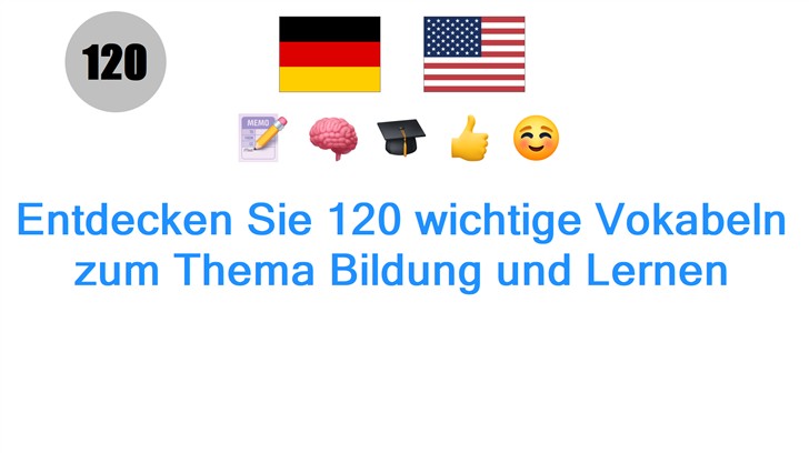 Entdecken Sie 120 wichtige Vokabeln zum Thema Bildung und Lernen